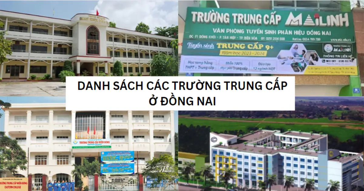 Danh sách trường Trung cấp ở Đồng Nai mới nhất 2025