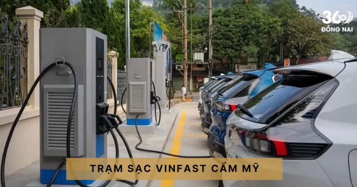 Danh sách trạm sạc VinFast tại Cẩm Mỹ mới nhất 2025