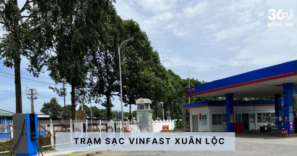 Danh sách trạm sạc VinFast tại Xuân Lộc mới nhất 2025
