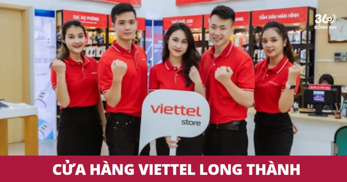 Điểm giao dịch, cửa hàng Viettel ở Long Thành năm 2025