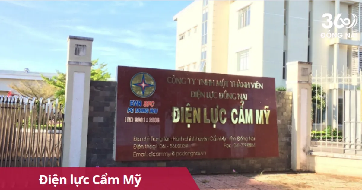 Địa chỉ, SĐT Điện lực Cẩm Mỹ mới nhất năm 2025