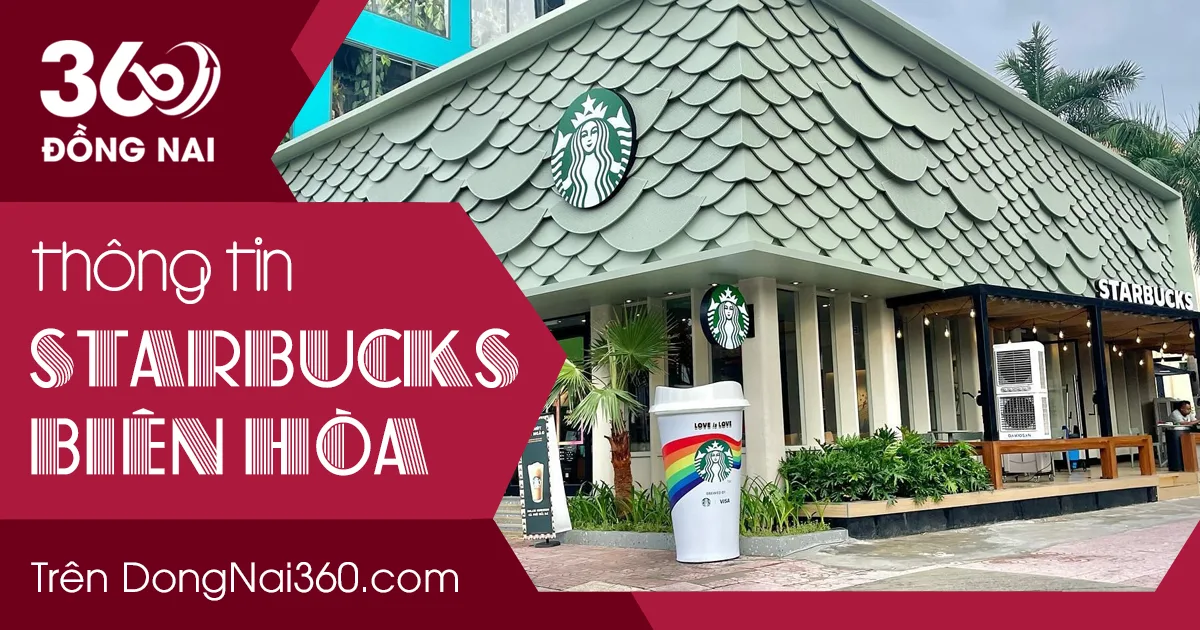 Starbucks Biên Hòa: Địa chỉ, Menu, Giá & Khuyến mãi 2025