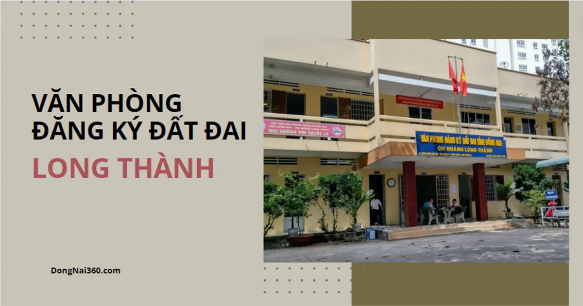 Văn phòng đăng ký đất đai tỉnh Đồng Nai – CN Long Thành