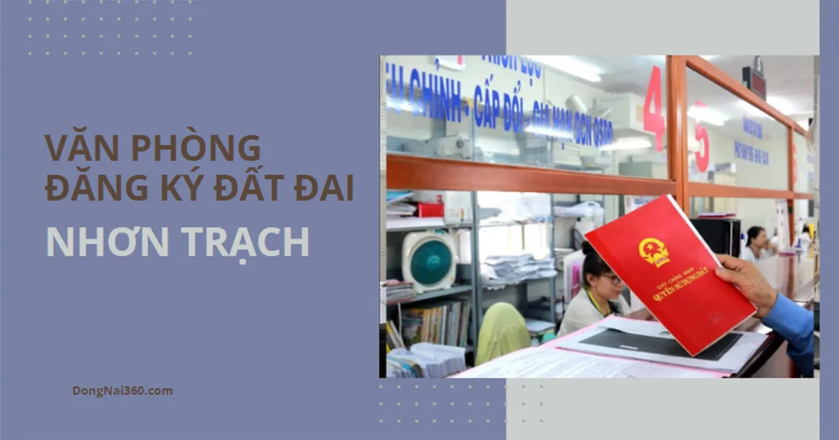 Văn phòng đăng ký đất đai tỉnh Đồng Nai – CN Nhơn Trạch