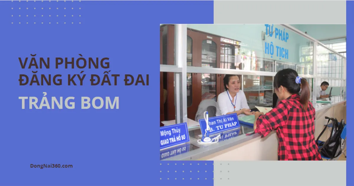 Văn phòng đăng ký đất đai tỉnh Đồng Nai – CN Trảng Bom