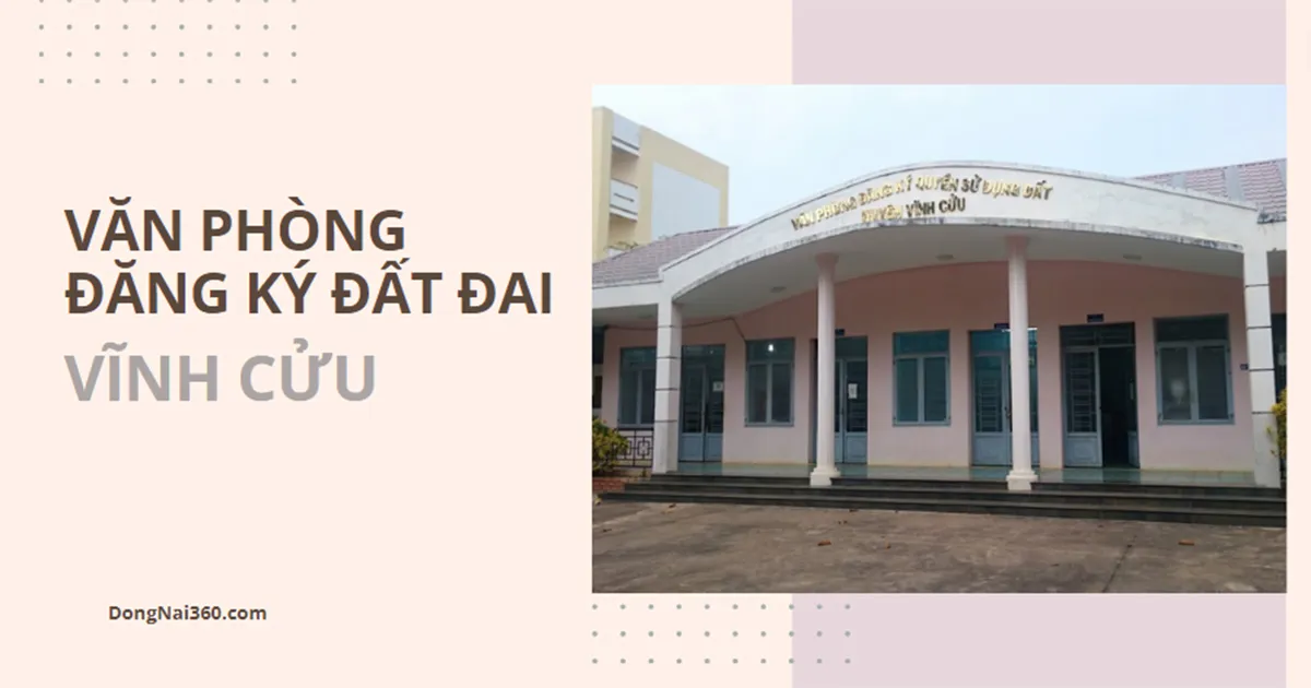Văn phòng đăng ký đất đai tỉnh Đồng Nai – CN Vĩnh Cửu