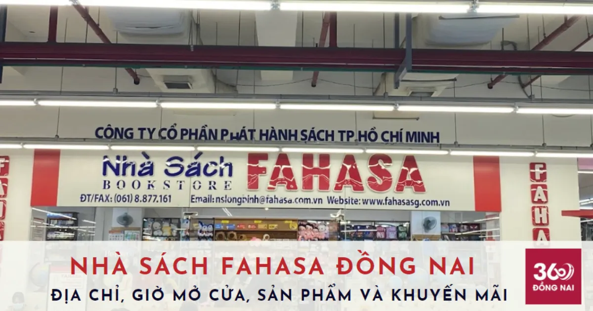 SĐT, địa chỉ các nhà sách FAHASA ở Đồng Nai mới nhất 2025