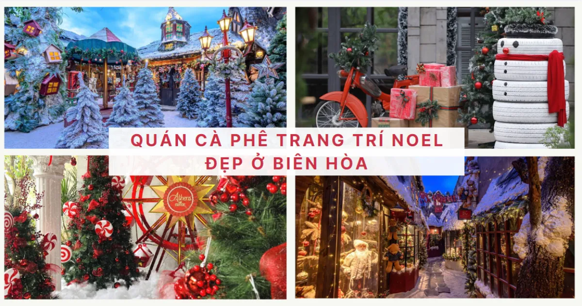 TOP quán cafe trang trí Noel 2025 siêu đẹp tại Biên Hòa