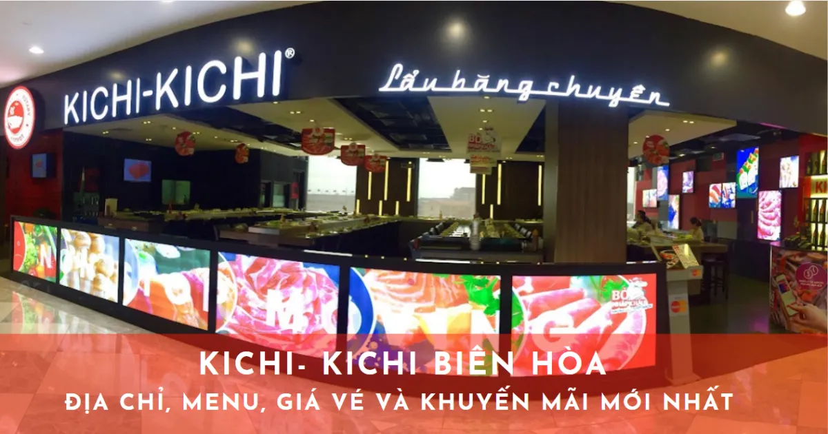 Kichi Kichi Biên Hòa: Địa chỉ, Menu, Giá & Khuyến Mãi 2025