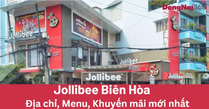 Địa chỉ Jollibee ở Biên Hòa và Menu, Khuyến mãi năm 2025
