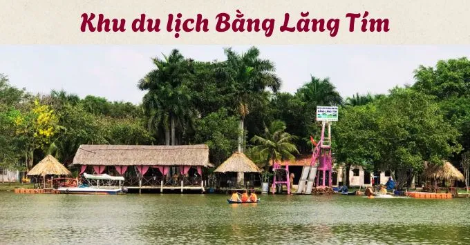 Tận hưởng một ngày lý tưởng tại Khu du lịch Bằng Lăng Tím Đồng Nai