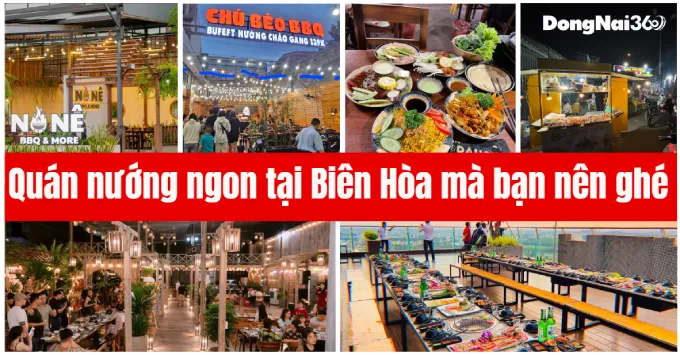 Lưu ngay 7 quán nướng ngon tại Biên Hòa mà bạn nên ghé