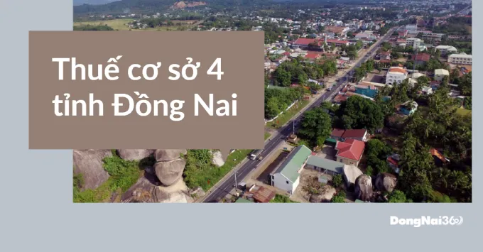 Địa chỉ, Số điện thoại Thuế cơ sở 4 tỉnh Đồng Nai 2025