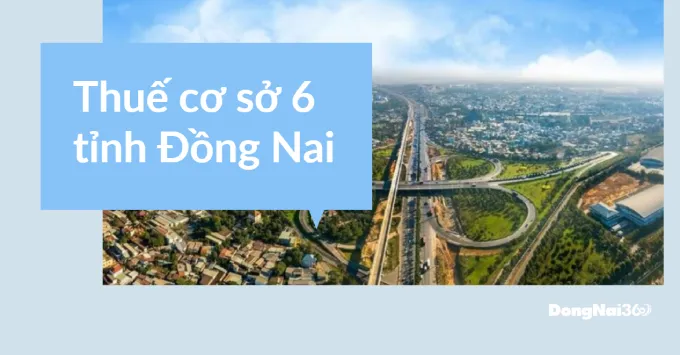 Địa chỉ, Số điện thoại Thuế cơ sở 6 tỉnh Đồng Nai 2025