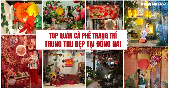 Top quán cafe trang trí Trung Thu đẹp ở Đồng Nai năm 2025